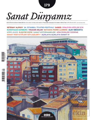 Sanat Dünyamız İki Aylık Kültür ve Sanat Dergisi Sayı: 179 Kasım-Aralı