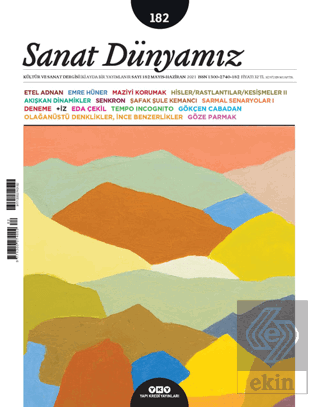 Sanat Dünyamız İki Aylık Kültür ve Sanat Dergisi Sayı: 182 Mayıs-Hazir