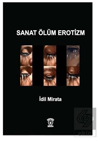 Sanat Ölüm Erotizm