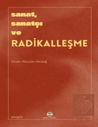 Sanat, Sanatçı ve Radikalleşme