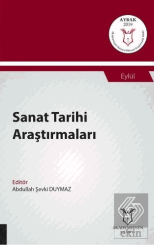 Sanat Tarihi Araştırmaları (AYBAK 2019 Eylül)