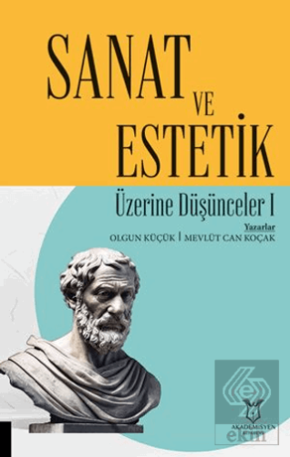 Sanat ve Estetik Üzerine Düşünceler I