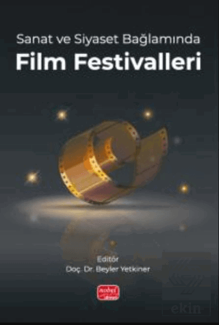 Sanat ve Siyaset Bağlamında Film Festivalleri