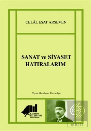 Sanat ve Siyaset Hatıralarım