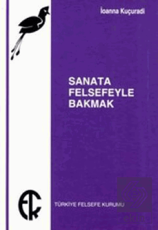 Sanata Felsefeyle Bakmak