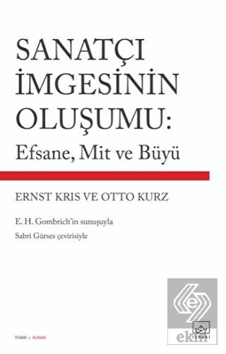 Sanatçı İmgesinin Oluşumu: Efsane, Mit ve Büyü