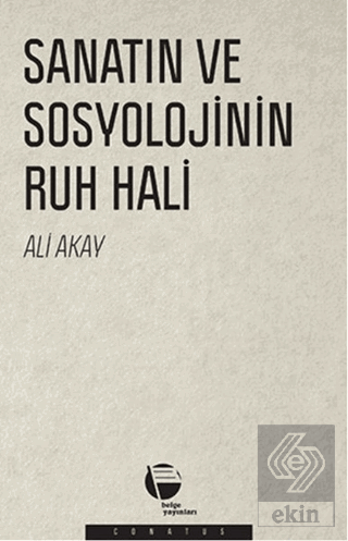 Sanatın ve Sosyolojinin Ruh Hali