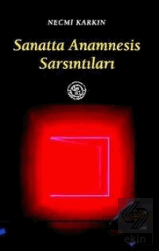 Sanatta Anamnesis Sarsıntıları