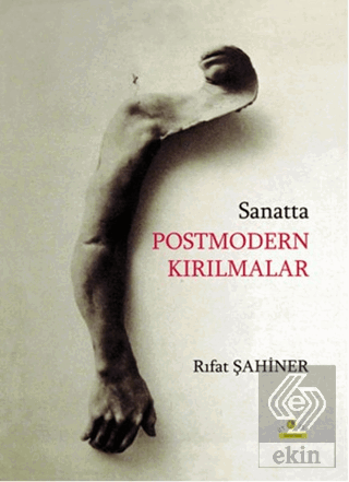 Sanatta Postmodern Kırılmalar