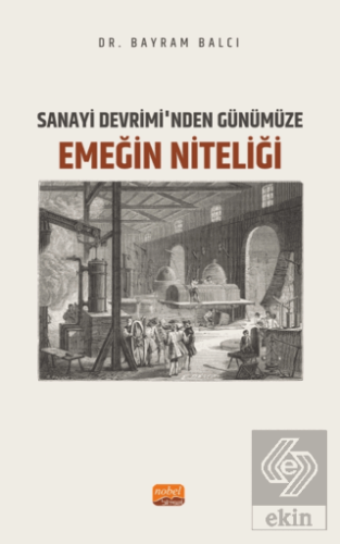 Sanayi Devrimi'nden Günümüze Emeğin Niteliği