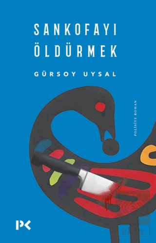 Sankofayı Öldürmek