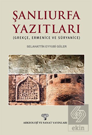 Şanlıurfa Yazıtları ( Grekçe, Ermenice ve Süryanic