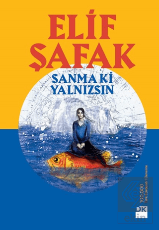 Sanma ki Yalnızsın