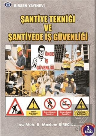 Şantiye Tekniği ve Şantiyede İş Güvenliği