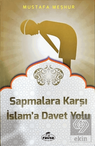 Sapmalara Karşı İslam'a Davet Yolu