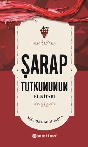 Şarap Tutkununun El Kitabı