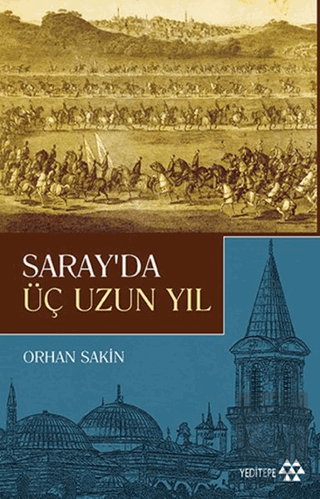 Saray\'da Üç Uzun Yıl