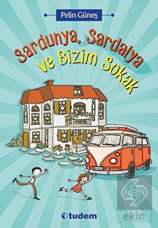 Sardunya, Sardalya ve Bizim Sokak