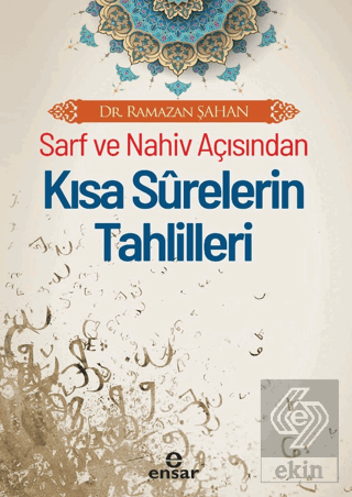 Sarf ve Nahiv Açısından Kısa Surelerin Tahlilleri