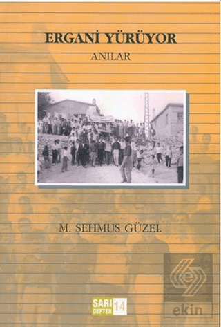 Sarı Defter: 14 - Ergani Yürüyor