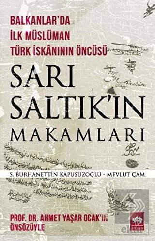 Sarı Saltık\'ın Makamları - Balkanlar\'da İlk Müslüm