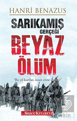 Sarıkamış Gerçeği - Beyaz Ölüm