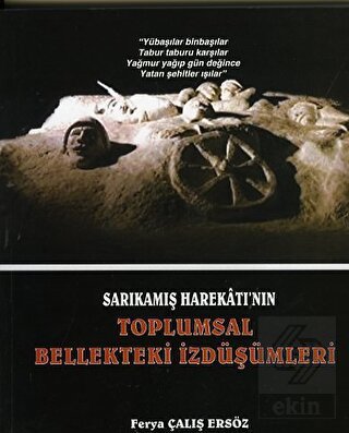 Sarıkamış Harekatı\'nın Toplumsal Bellekteki İzdüşü