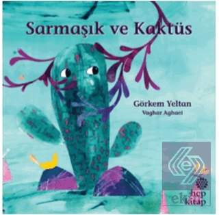 Sarmaşık ve Kaktüs