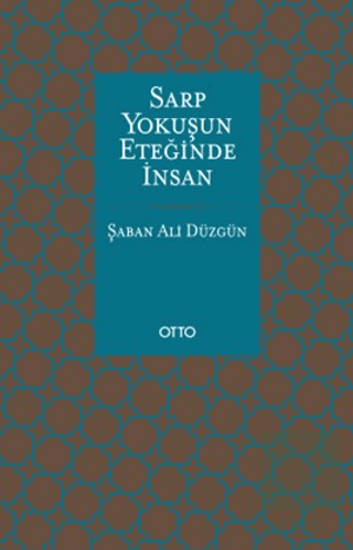 Sarp Yokuşun Eteğinde İnsan