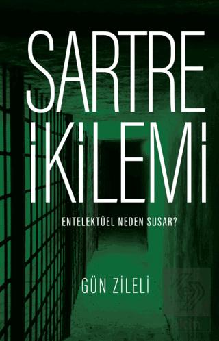 Sartre İkilemi - Entelektüel Neden Susar?