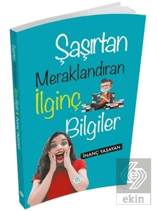 Şaşırtan Meraklandıran İlginç Bilgiler