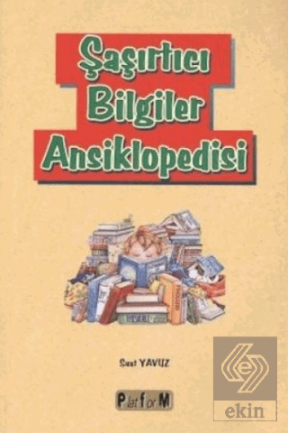 Şaşırtıcı Bilgiler Ansiklopedisi