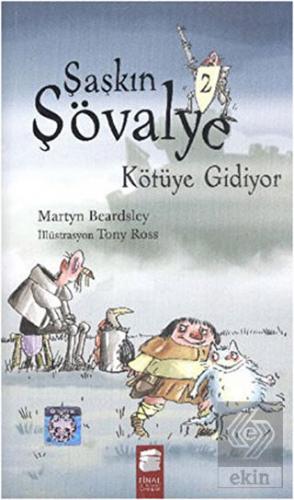 Şaşkın Şövalye Kötüye Gidiyor