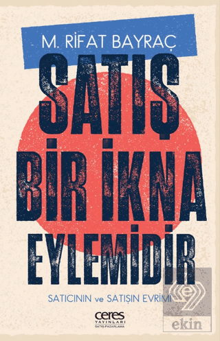 Satış Bir İkna Eylemidir