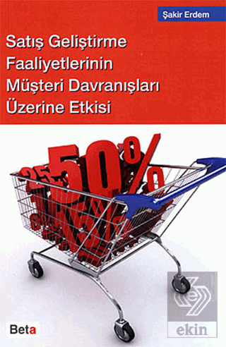 Satış Geliştirme Faaliyetlerinin Müşteri Davranışl