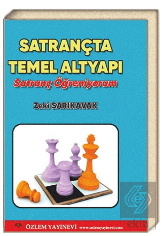 Satrançta Temel Altyapı - Satranç Öğreniyorum