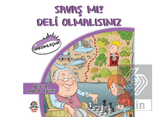 Savaş mı? Deli Olmalısınız