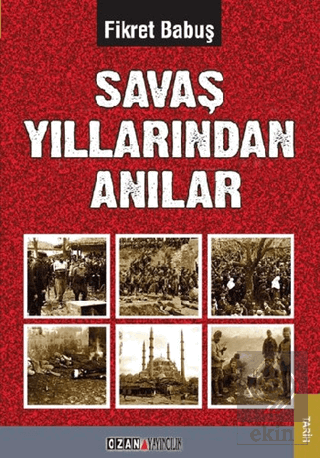 Savaş Yıllarından Anılar