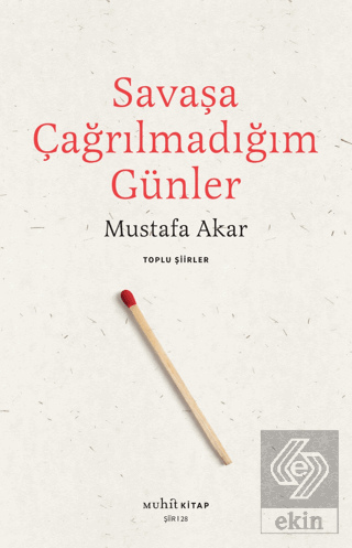 Savaşa Çağrılmadığım Günler - Toplu Şiirler