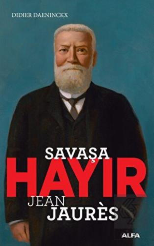 Savaşa Hayır - Jean Jaures