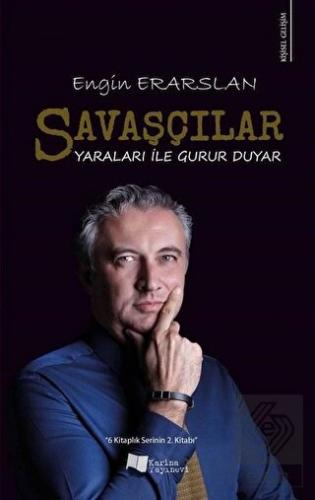 Savaşçılar Yaraları ile Gurur Duyar