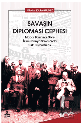 Savaşın Diplomasi Cephesi Macar Basınına Göre İkin