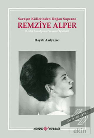 Savaşın Küllerinden Doğan Soprano Remziye Alper