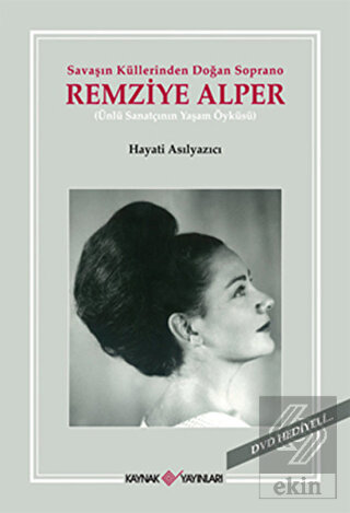 Savaşın Küllerinden Doğan Soprano Remziye Alper