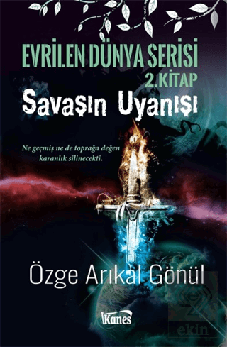 Savaşın Uyanışı - Evrilen Dünya Serisi 2. Kitap