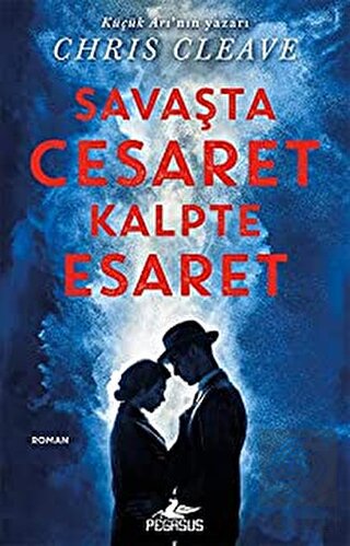 Savaşta Cesaret Kalpte Esaret