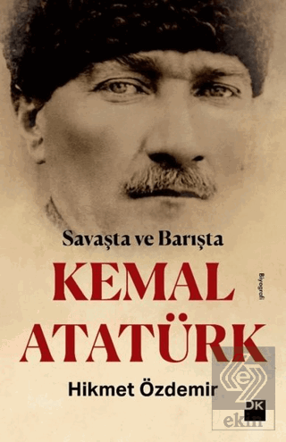 Savaşta ve Barışta Kemal Atatürk