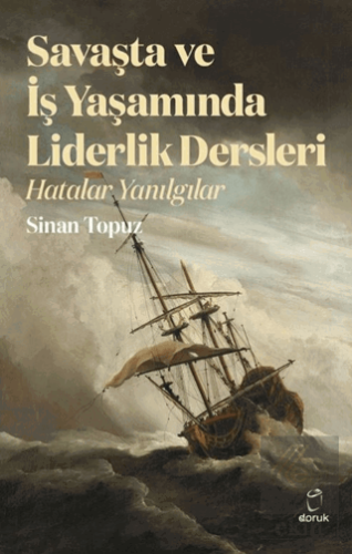 Savaşta ve iş Yaşamında Liderlik Dersleri