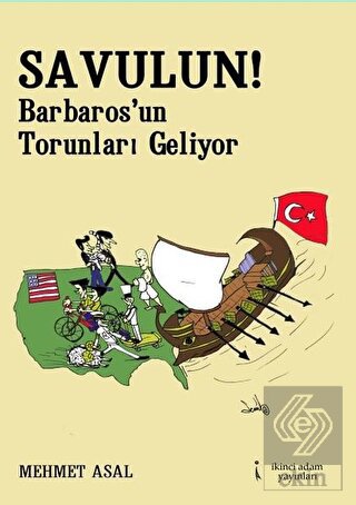 Savulun! Barbarosun Torunları Geliyor