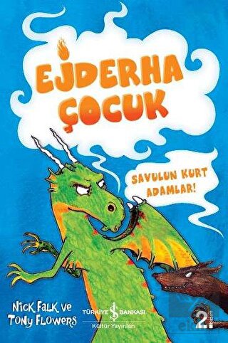 Savulun Kurt Adamlar! - Ejderha Çocuk